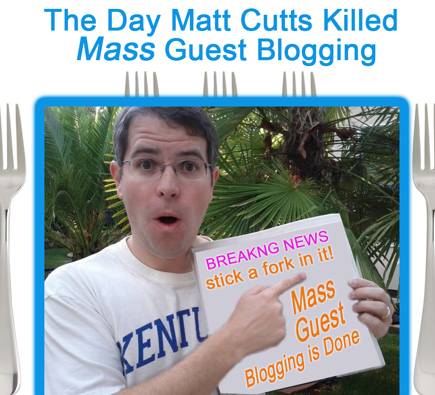 Stick a Fork in It, Mass Guest Blogging is Done