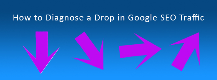 How to Diagnose a Drop in SEO Traffic