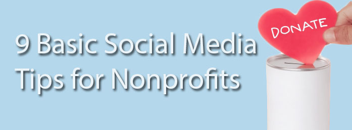9 Basic Social Media Tips for Nonprofits