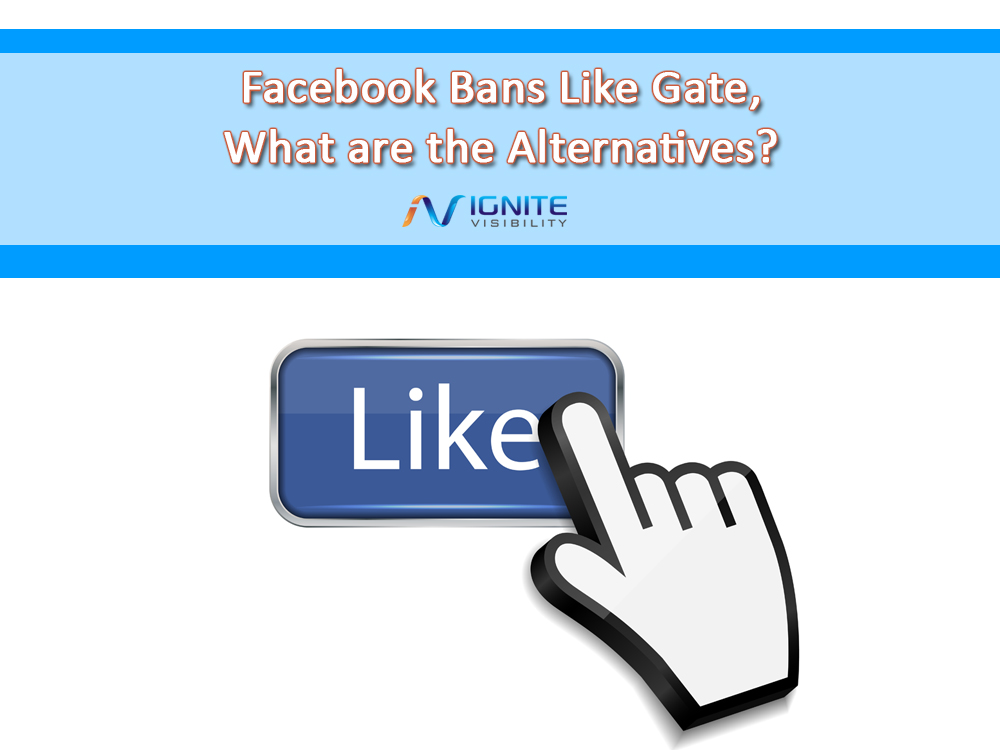 Facebook Bans Like Gate, What are the Alternatives? 