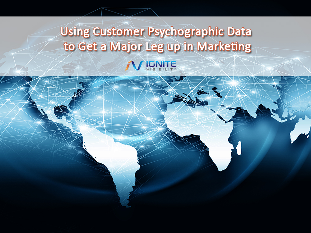 Using Customer Psychographic Data to Get a Major Leg up in Marketing