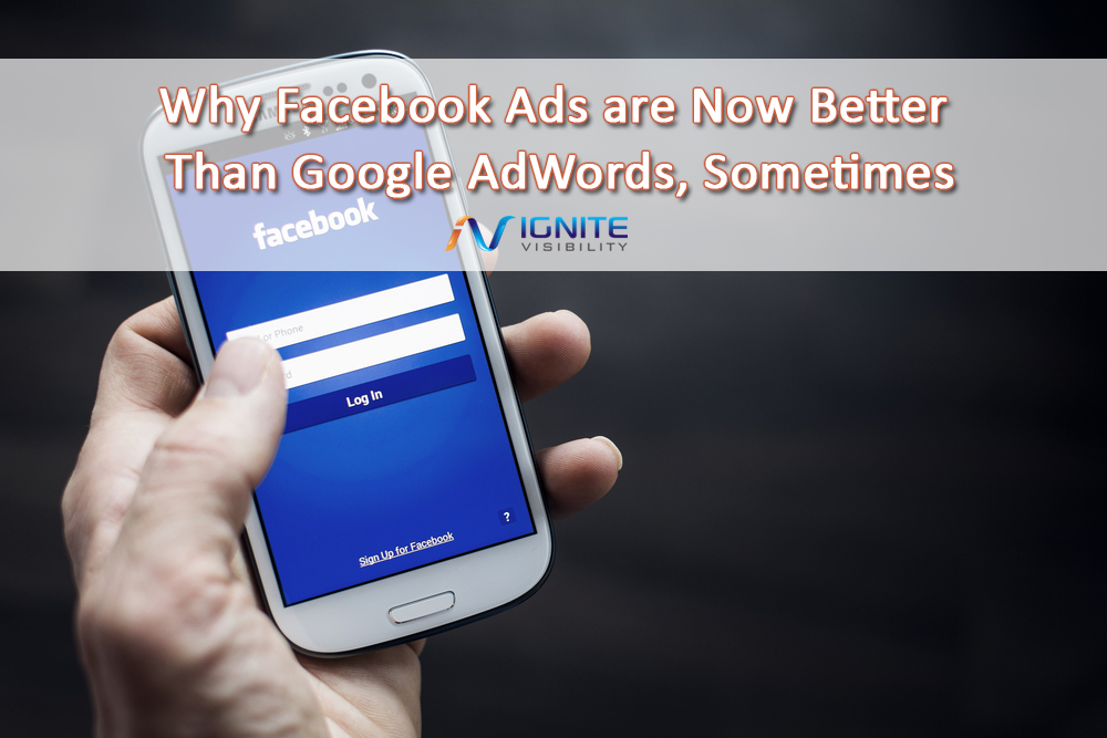 Why Facebook Ads are Now Better Than Google AdWords, Sometimes