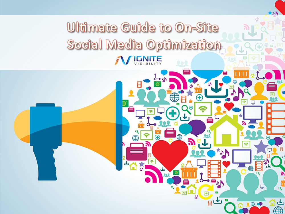 Ultimate Guide to On-Site Social Media Optimization