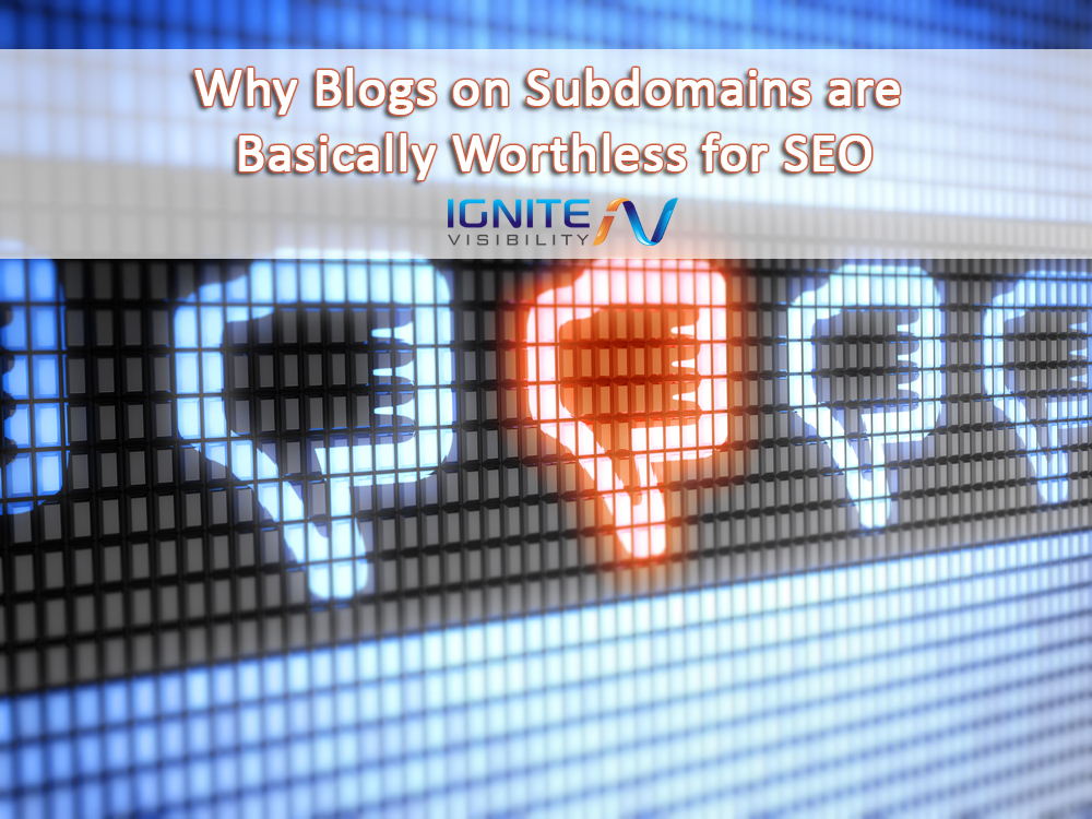 Why Blogs on Subdomains are Basically Worthless for SEO
