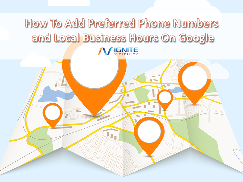 How To Add Preferred Phone Numbers and Local Business Hours On Google