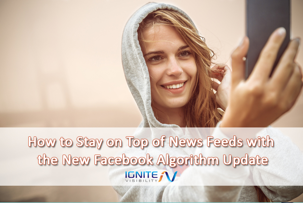 How to Stay on Top of News Feeds with the New Facebook Algorithm Update