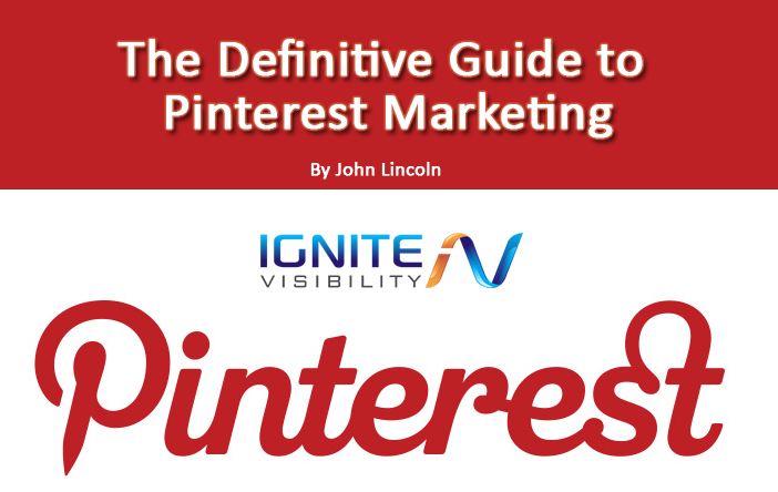 The Definitive Guide to Pinterest Marketing