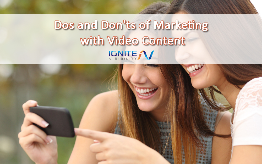 Dos and Donts of Marketing with Video Content
