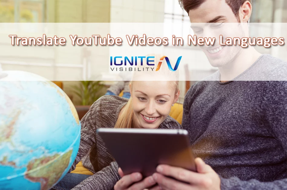 How to Easily Translate YouTube Videos in New Languages