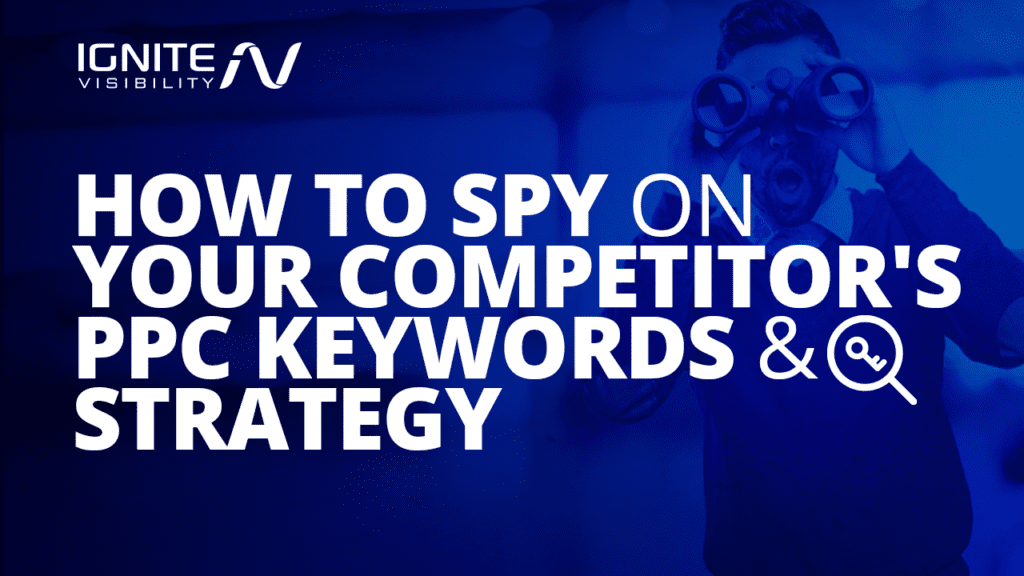 How to spy on your competitors ppc keywords and strategy