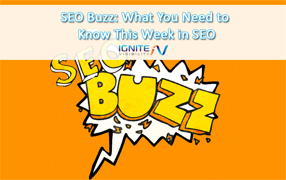 SEO Buzz What Happened in SEO This Week 7.8.16