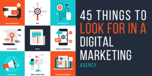 45 things to look for in a digital marketing agency