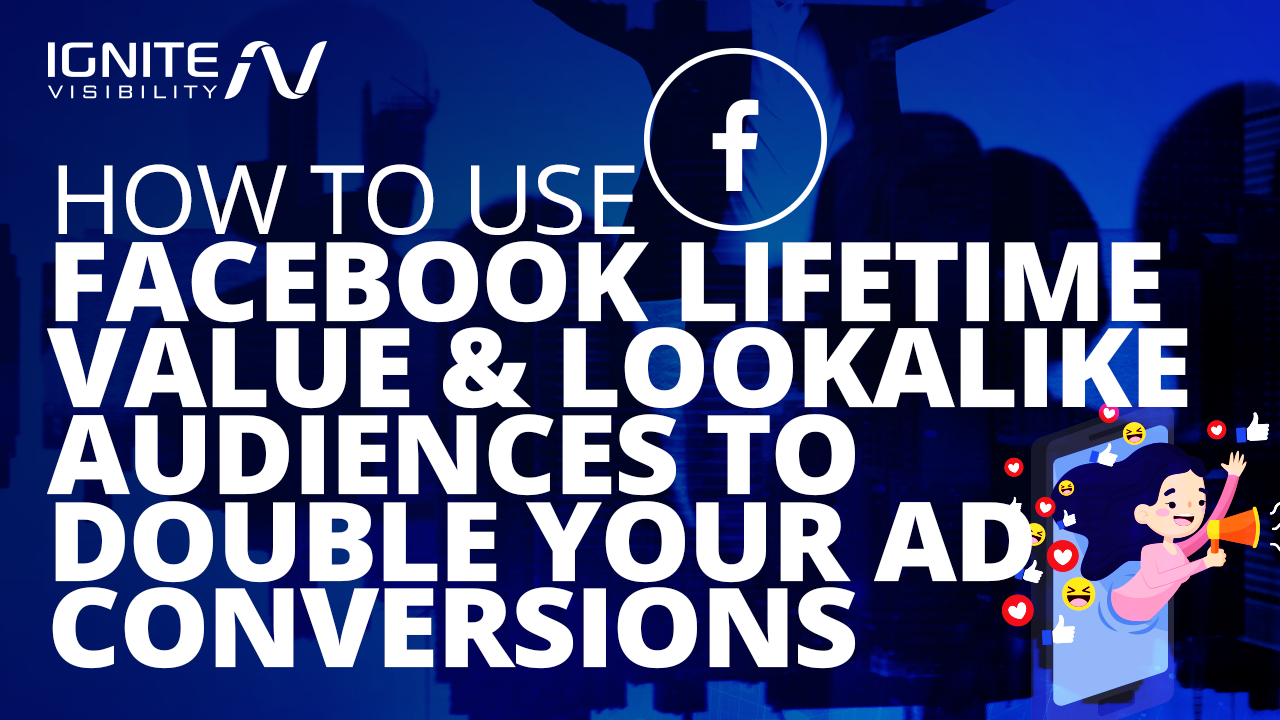 Facebook Lifetime Value and Lookalike Audiences