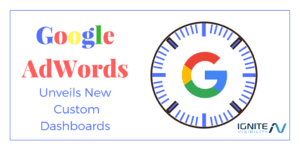 Google AdWords Unveils new Custom Dashboards