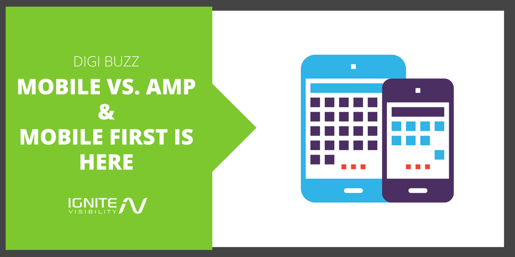 Mobile vs. AMP & Mobile First is Here 