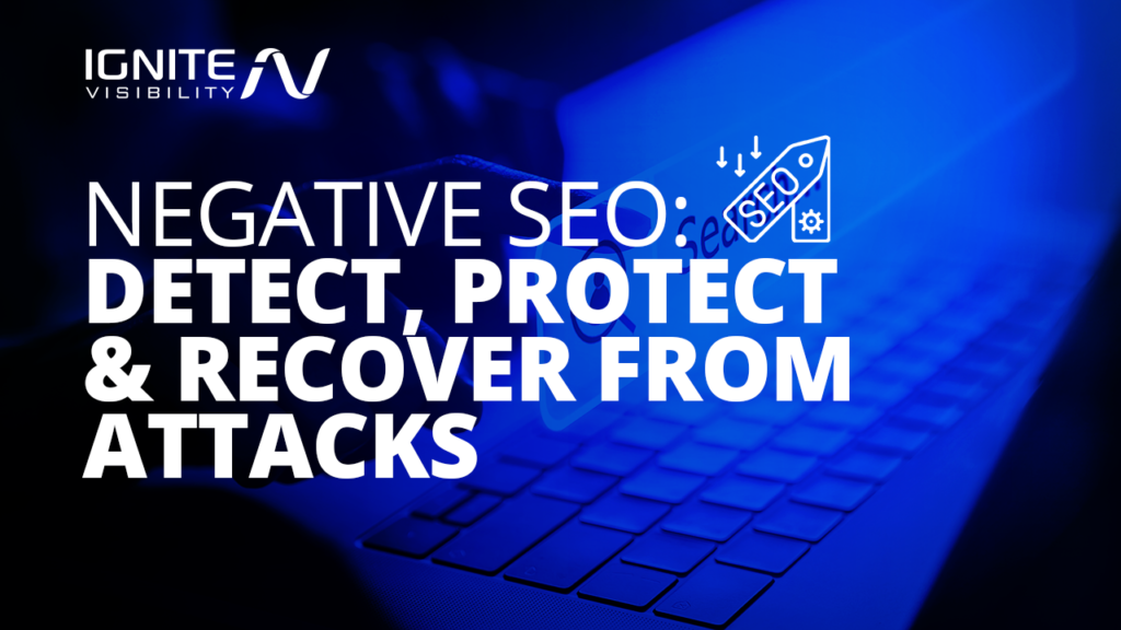 Negative SEO: Detect, Protect, and Recover from Attacks