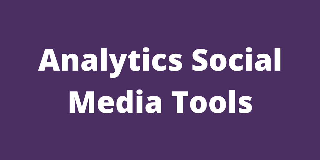 Analytics Social Media Tools