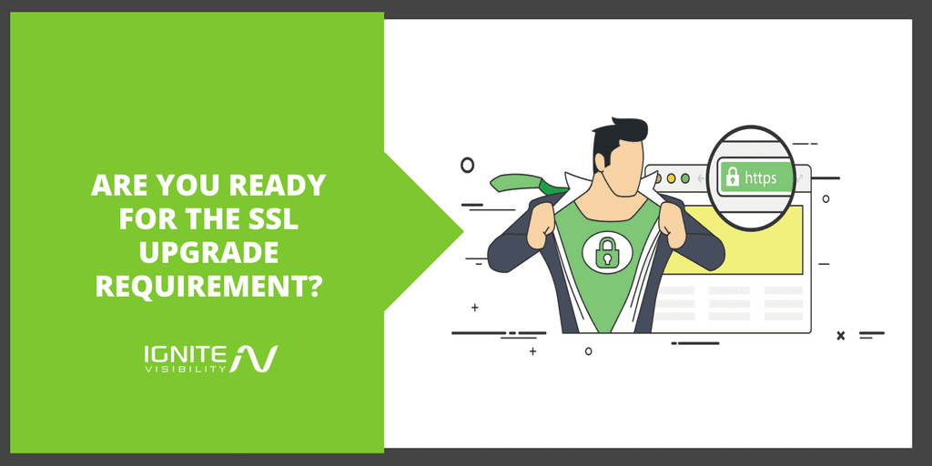Are You Ready for the SSL Upgrade Requirement_