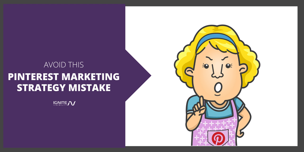 Avoid This Pinterest Marketing Strategy Mistake (How to Fix It)