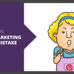 Avoid This Pinterest Marketing Strategy Mistake (How to Fix It)