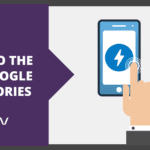 GUIDE TO THE NEW GOOGLE AMP STORIES