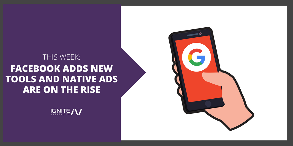 Facebook Adds New Tools and Native Ads Are on the Rise