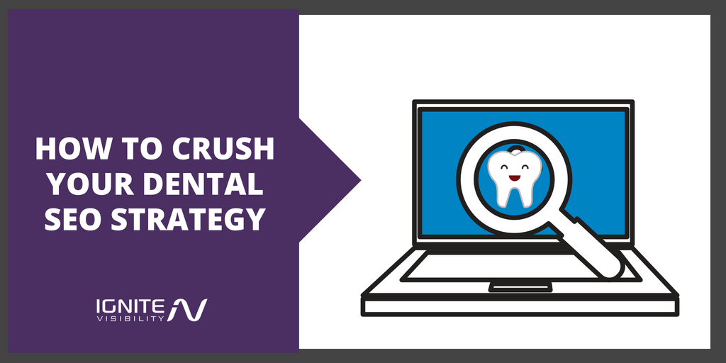 How to Crush Your Dental SEO Strategy