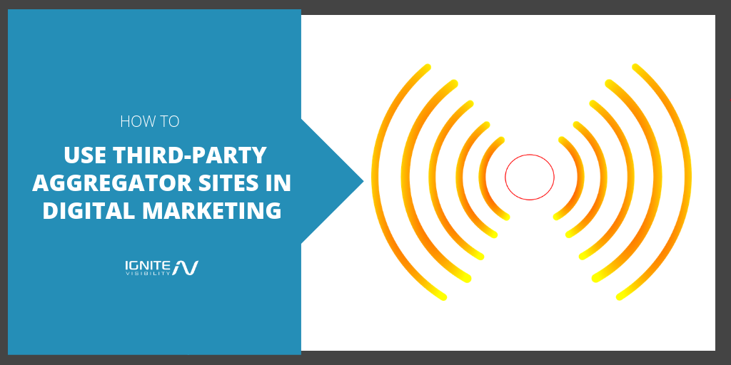 How to Use Third-Party Aggregator Sites in Digital Marketing