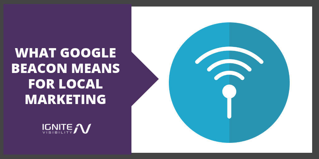 What Google Beacon Means for Local Marketing