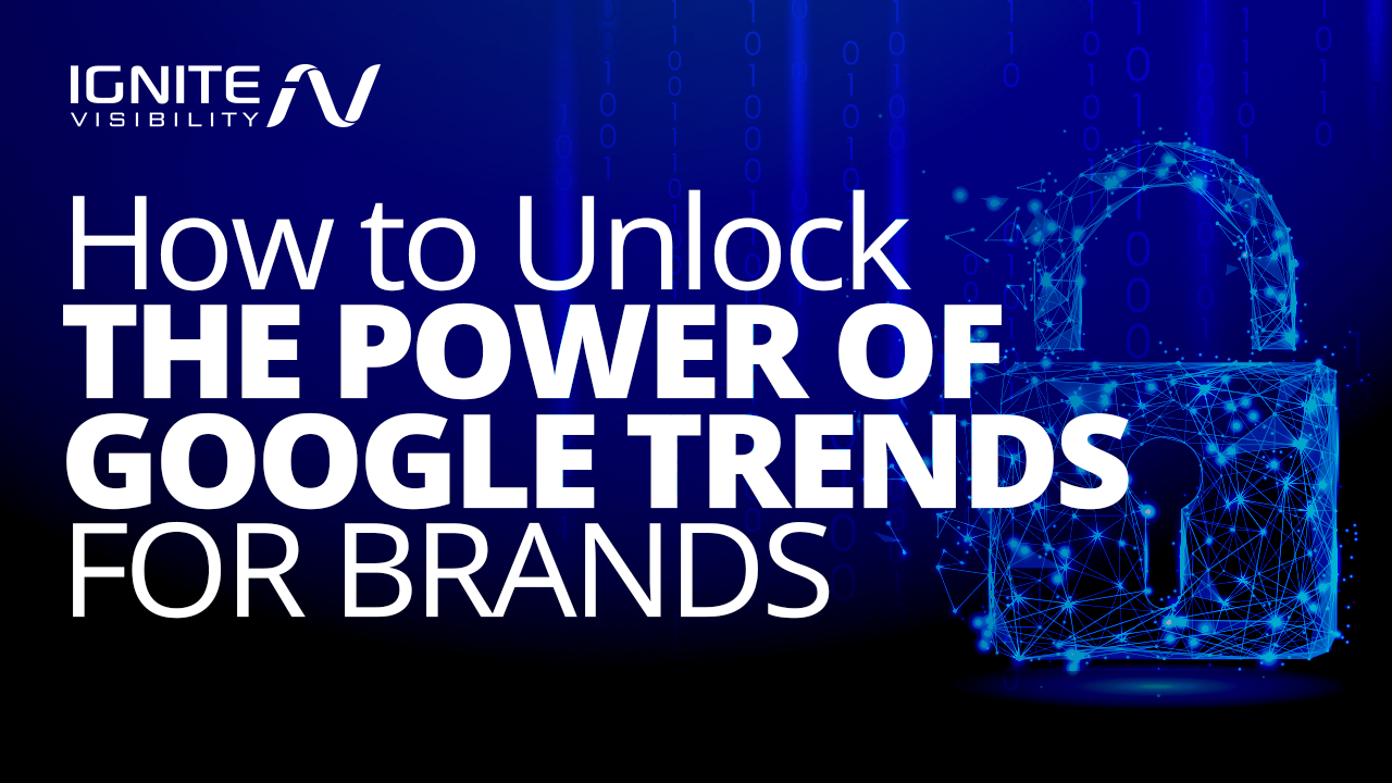 How to Unlock the Power of Google Trends for Marketing