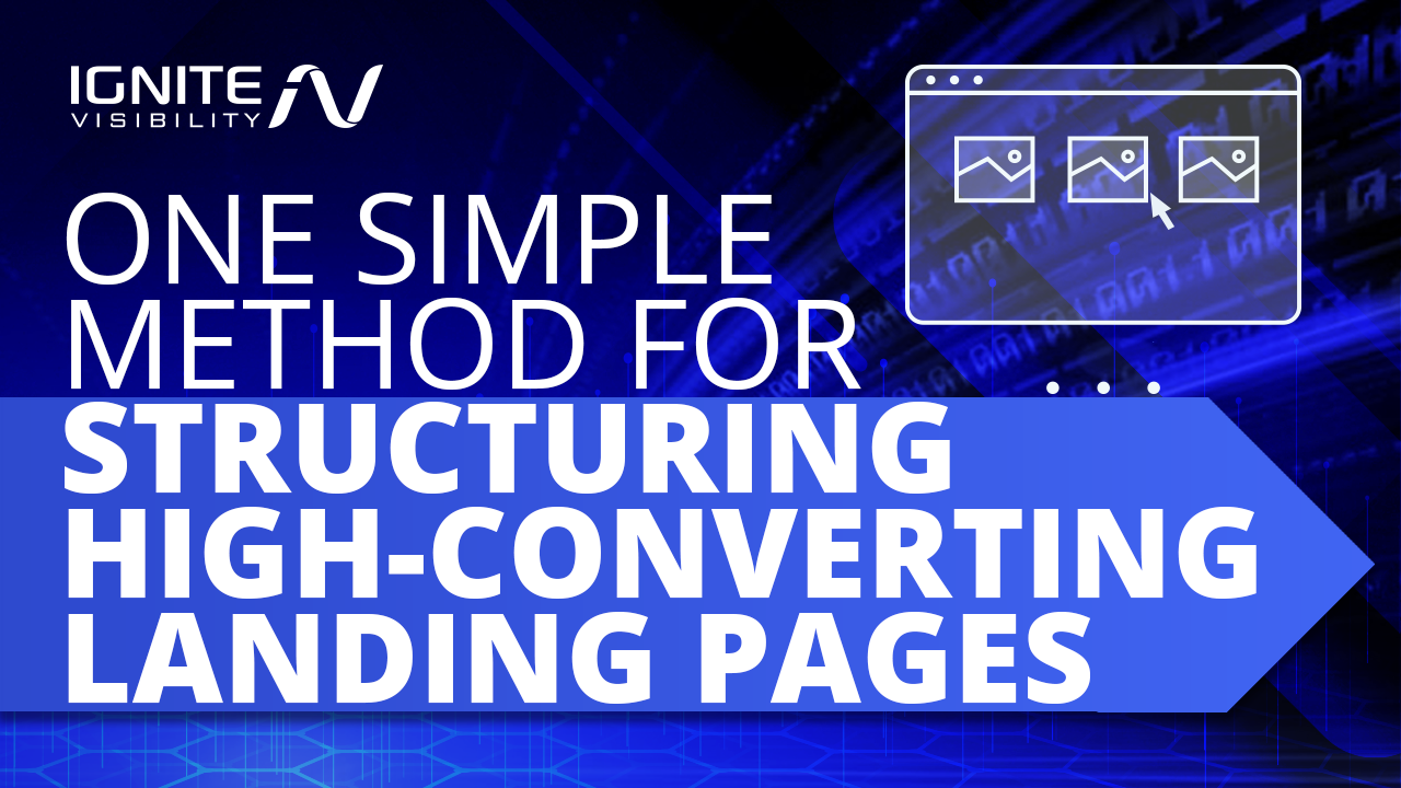 One Simple Method for Structuring High Converting Landing Pages