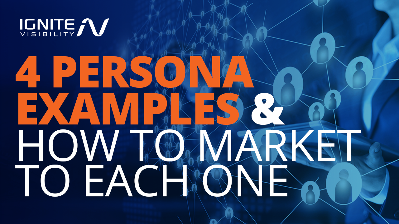 4 Persona Examples & How to Market to Each One