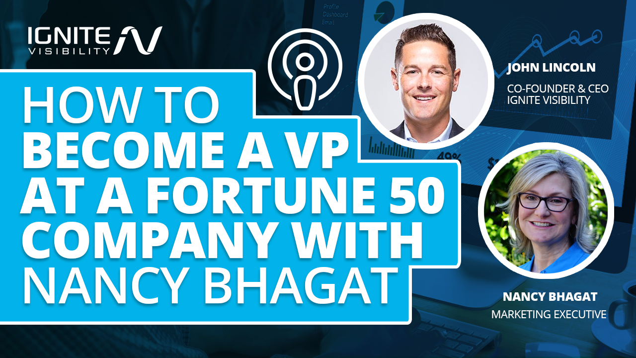 How to Become a VP at a Fortune 50 Company With Nancy Bhagat