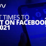Best Times to Post on Facebook in 2021