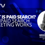 Paid Search Strategy - SVP Meghan Parsons
