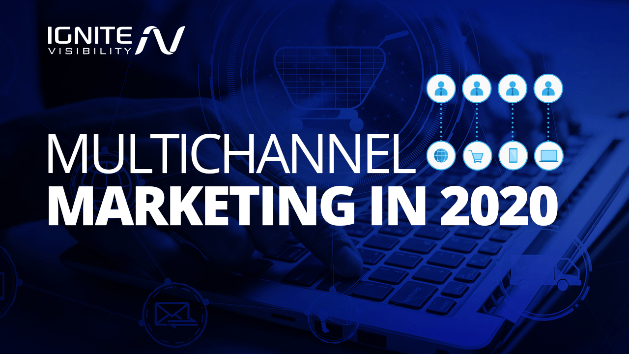 Multichannel marketing in 2020