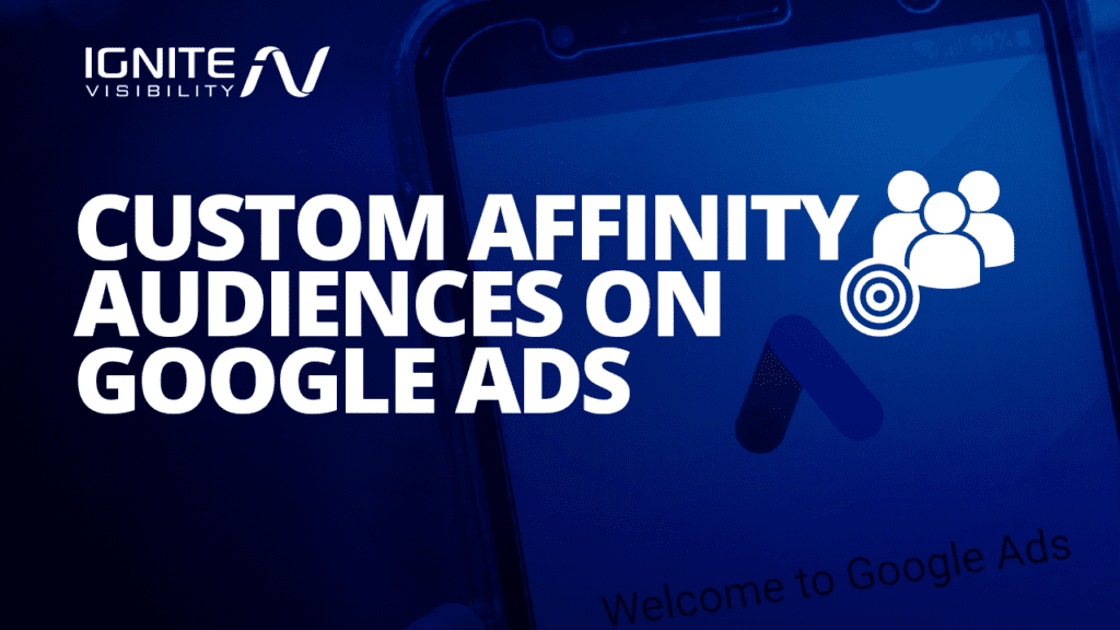 Custom affinity audiences on google ads