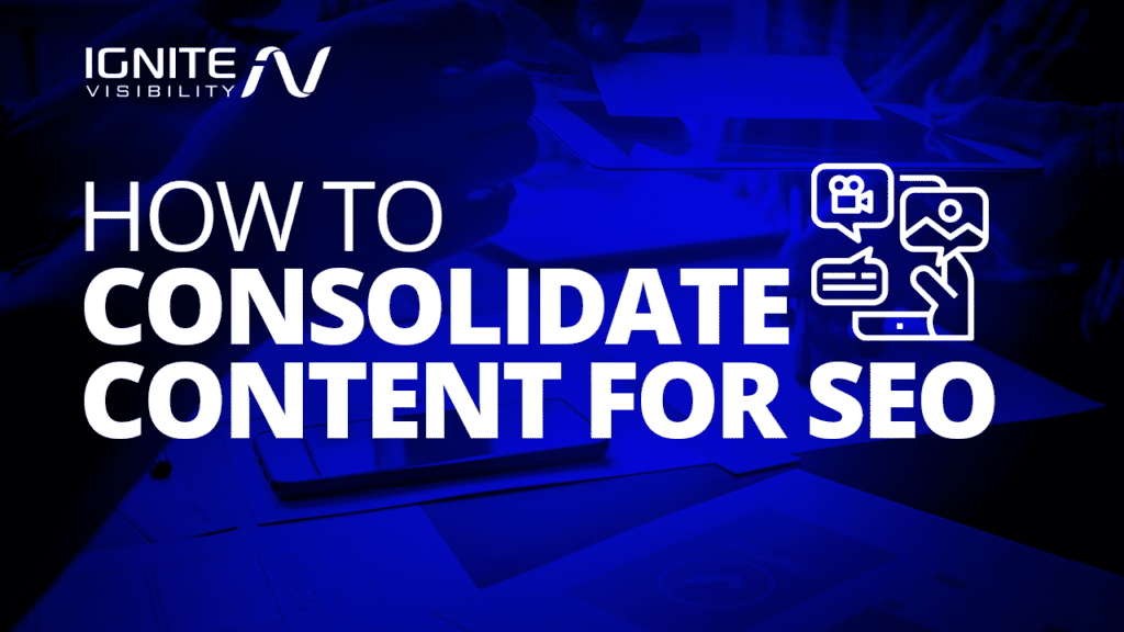 How to consolidate content for SEO