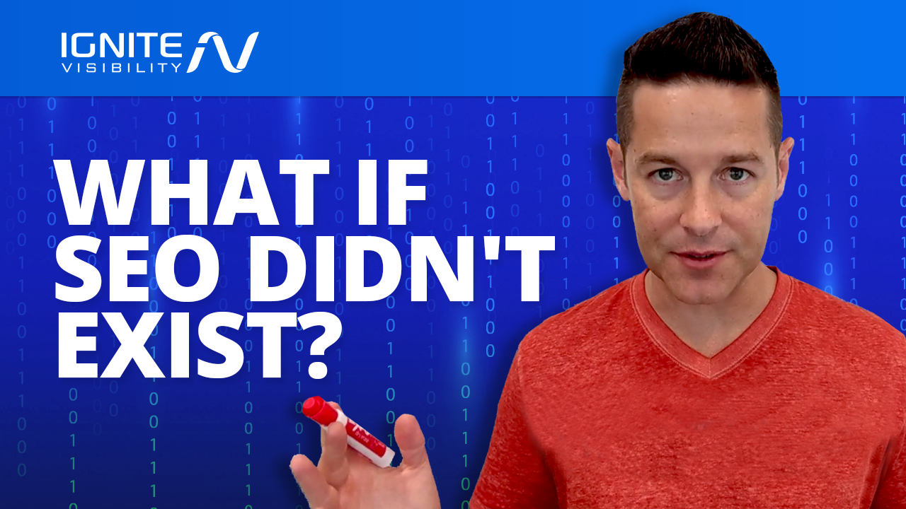 What if SEO Didn't Exist