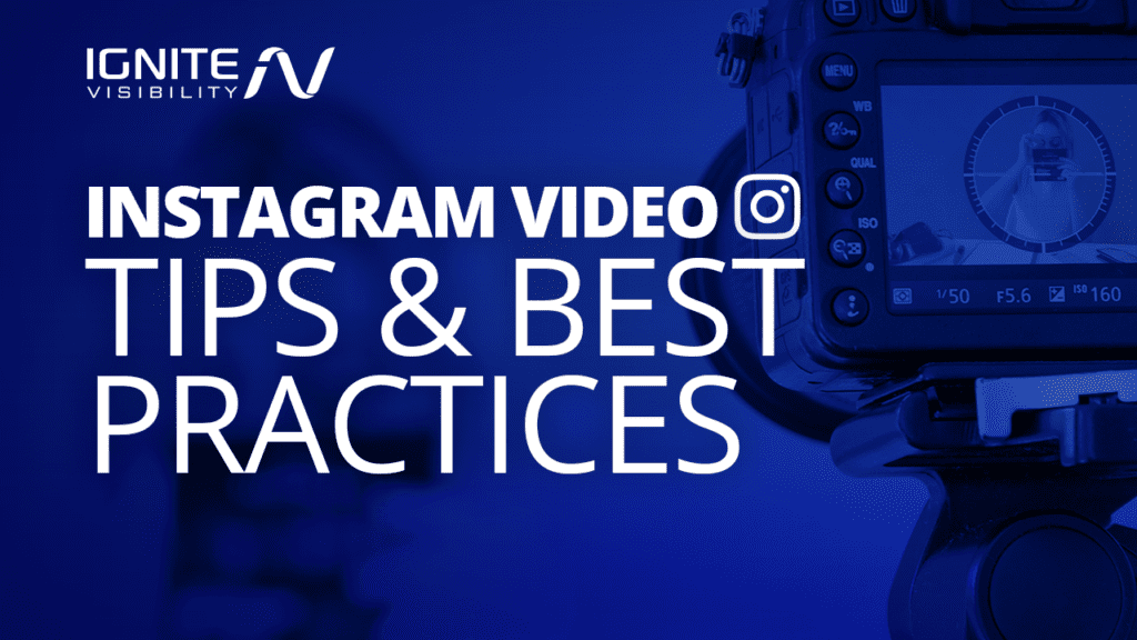 Instagram video tips and best practices