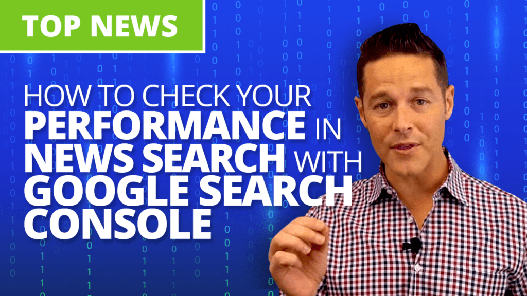 How to check your performance in News Search with Google Search Console