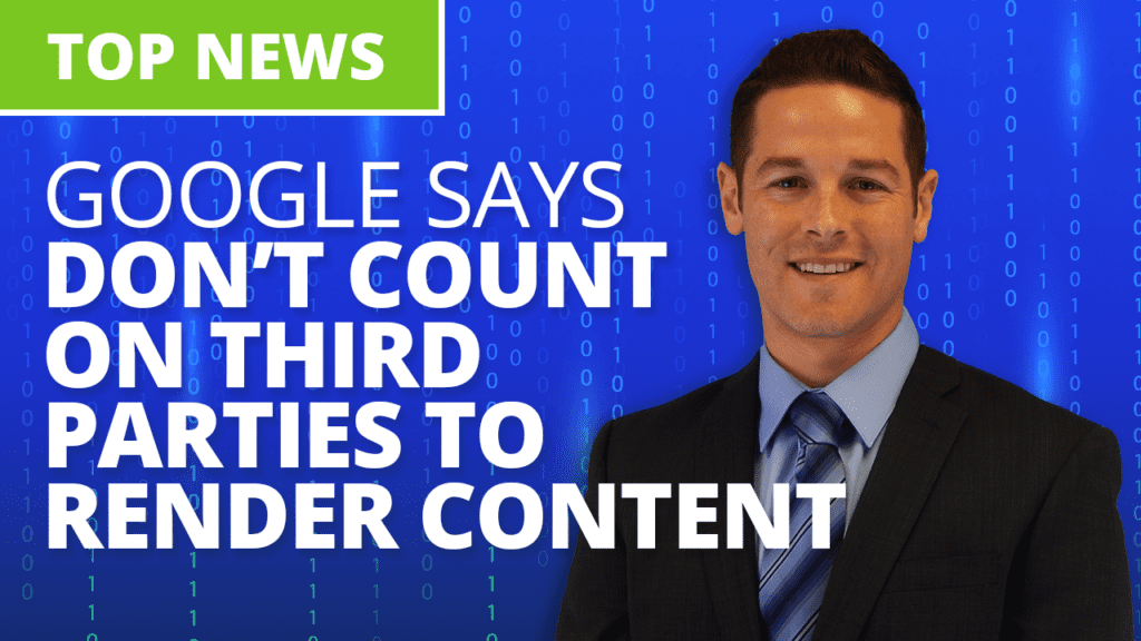 Google: Don't count on third parties to render content