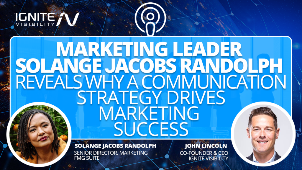Solange Jacobs Randolph Reveals Why A Communication Strategy Drives Marketing Success