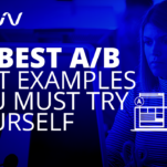 10 BEST A_B TEST EXAMPLES YOU MUST TRY