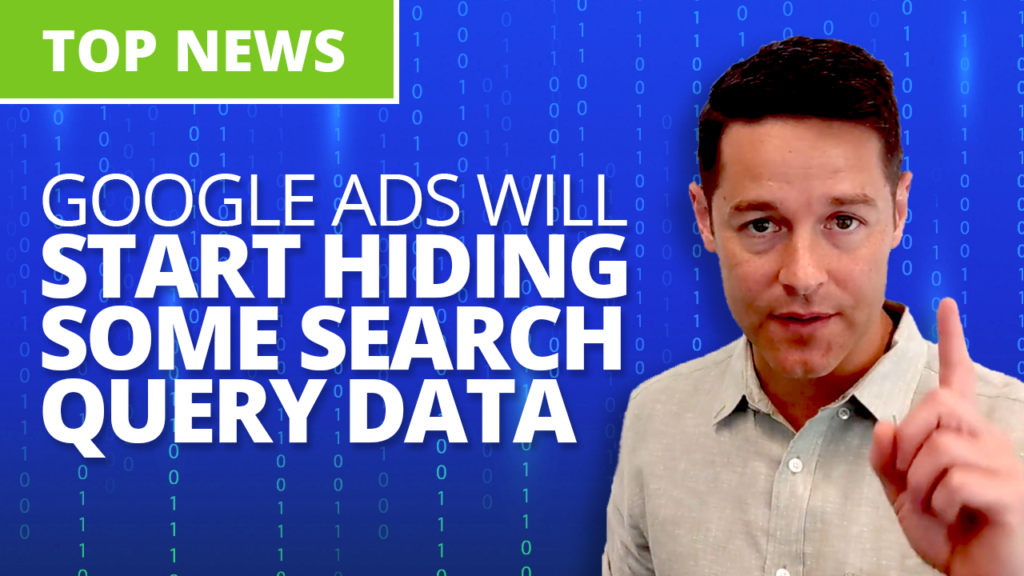 Google Ads Will Start Hiding Some Search Query Data