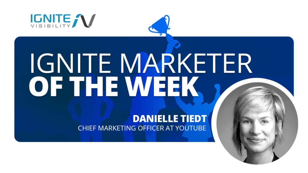 Danielle Tiedt, Chief Marketing Officer at YouTube 