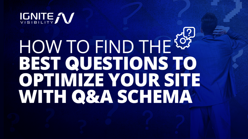 How to Find the Best Questions to Optimize Your Site With Q&A Schema