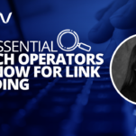 The Essential Search Operators to Know For Link Building