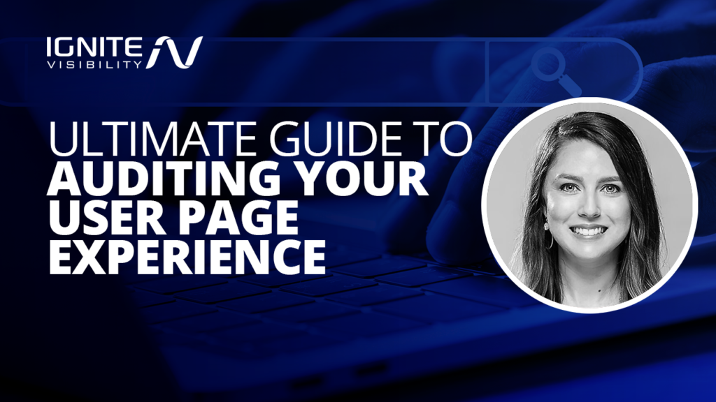 Ultimate Guide to Auditing Your User Page Experience