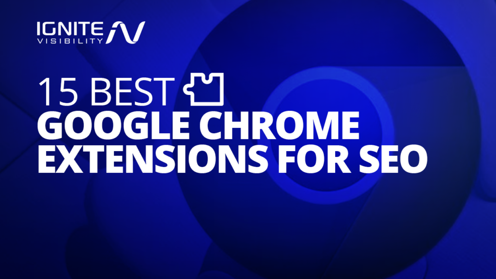 15 Best SEO Google Chrome Extensions